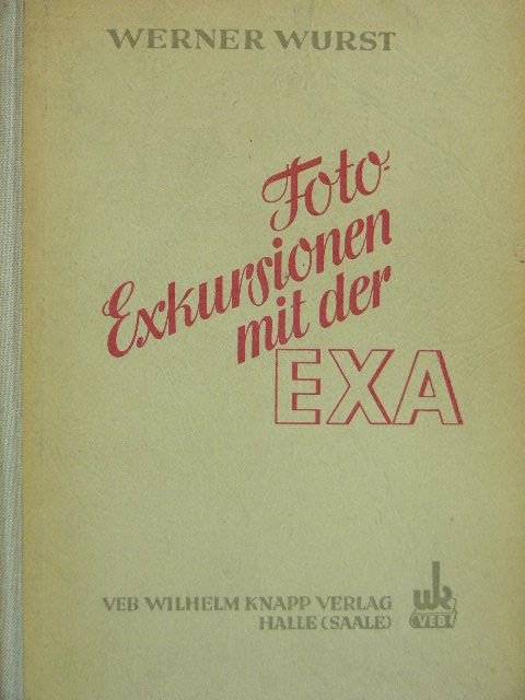 Werner Wurst - Foto-exkursionen mit der EXA [antikvár]
