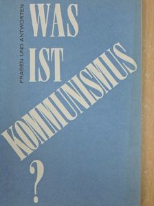 Was ist kommunismus? [antikvár]