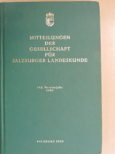 Adolf Hahnl - Mitteilungen der Gesellschaft für Salzburger Landeskunde 2003 [antikvár]