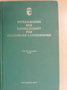 Adolf Hahnl - Mitteilungen der Gesellschaft für Salzburger Landeskunde 2003 [antikvár]
