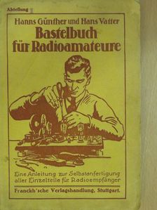 Hanns Günther - Bastelbuch für Radioamateure 1. [antikvár]