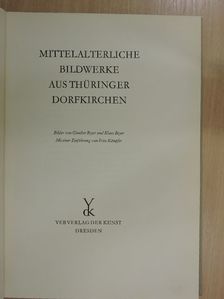 Fritz Kämpfer - Mittelalterliche bildwerke aus thüringer dorfkirchen [antikvár]