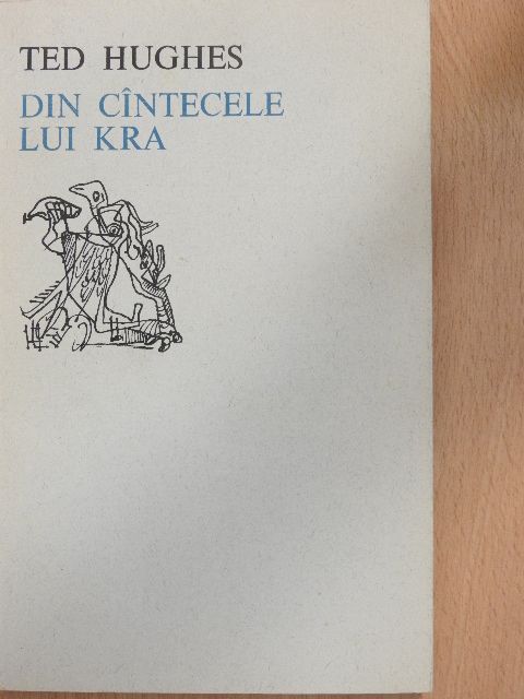 Ted Hughes - Din cintecele lui kra [antikvár]