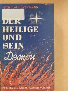 Wilhelm Hünermann - Der Heilige und sein Dämon [antikvár]