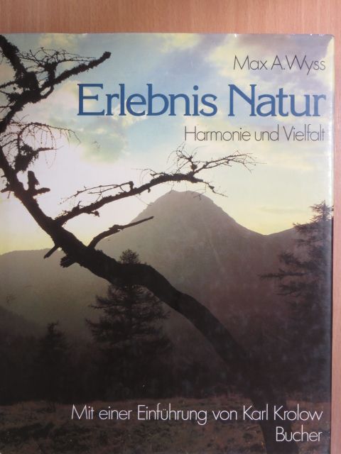 Max A. Wyss - Erlebnis Natur [antikvár]