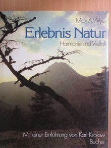 Max A. Wyss - Erlebnis Natur [antikvár]