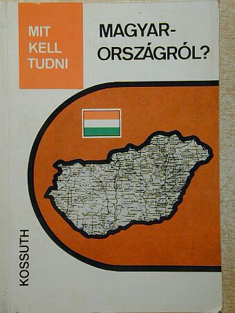 Bugár Péter - Mit kell tudni Magyarországról? [antikvár]