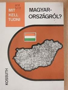 Bugár Péter - Mit kell tudni Magyarországról? [antikvár]