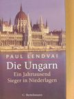 Paul Lendvai - Die Ungarn [antikvár]