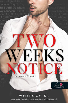 Whitney G. - Two Weeks Notice - Felmondólevél