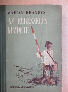 Marian Brandys - Az elbeszélés kezdete [antikvár]