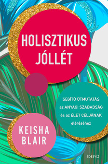 Keisha Blair - Holisztikus jóllét [eKönyv: epub, mobi]