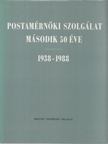 Dr. Lajtha György (főszerk.) - Postamérnöki szolgálat második 50 éve 1938-1988 [antikvár]