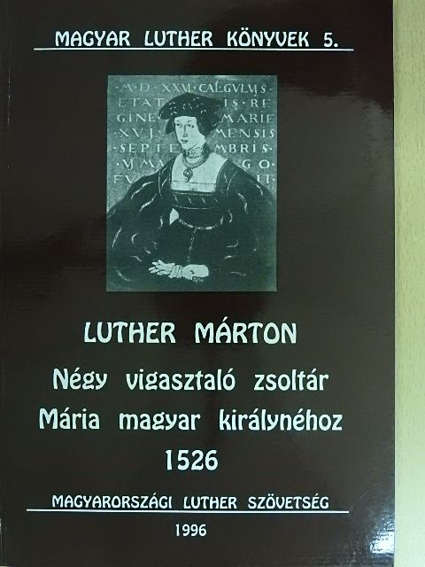 Jutta Hausmann - Négy vigasztaló zsoltár Mária magyar királynéhoz 1526 [antikvár]