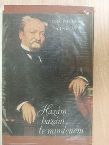 Gál György Sándor - Hazám, hazám, te mindenem [antikvár]