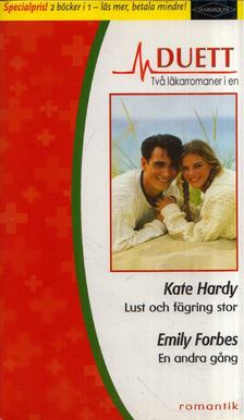 Kate Hardy, Emily Forbes - Lust och fagring stor / En andra gang [antikvár]