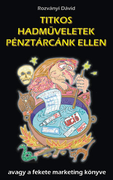 Rozványi Dávid - Titkos hadműveletek pénztárcánk ellen [eKönyv: pdf]