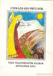Több szerkesztő - Cifrázd kis prücsök - TESZ Tollforgatók Klubja antológia 2001 [antikvár]