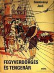 Szentiványi Jenő - Fegyverdörgés és tengerár [antikvár]