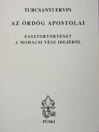 Turcsányi Ervin - Az ördög apostolai [antikvár]