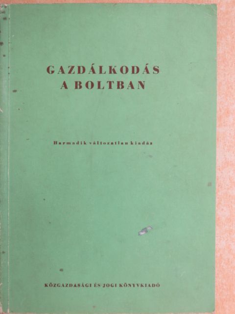 Zala Ferenc - Gazdálkodás a boltban [antikvár]