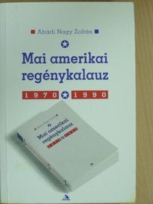 Abádi Nagy Zoltán - Mai amerikai regénykalauz  [antikvár]