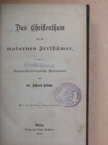 Dr. Albert Stöckl - Das Christenthum und die modernen Irrthümer (gótbetűs) [antikvár]