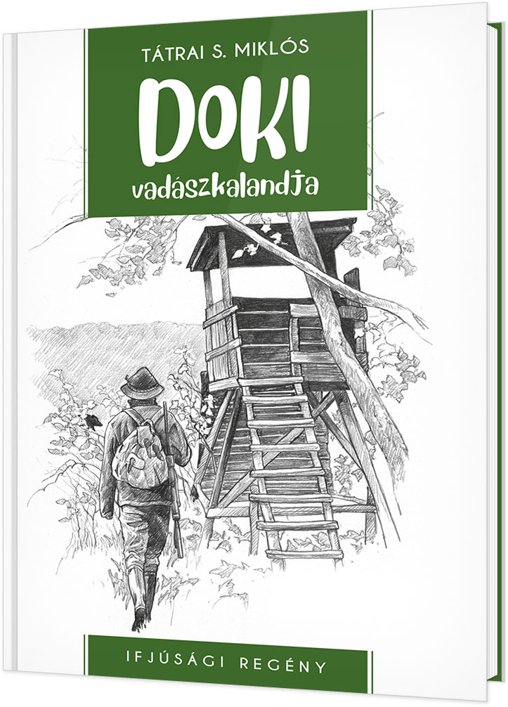 Tátrai S. Miklós - Doki vadászkalandja