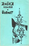 Anóka Eszter - Üzenet [antikvár]