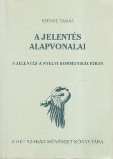 Szende Tamás - A jelentés alapvonalai [antikvár]