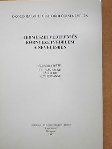 Természetvédelem és környezetvédelem a nevelésben [antikvár]