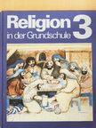 Religion in der Grundschule 3. [antikvár]