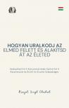Singh Chahal Ranjot - Hogyan Uralkodj Az Elméd Felett és Alakítsd Át Az Életed [eKönyv: epub, mobi]