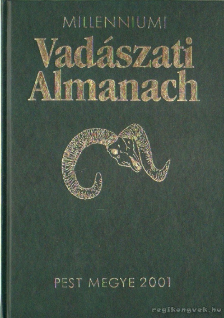 Millenniumi Vadászati Almanach - Pest Megye 2001 [antikvár]