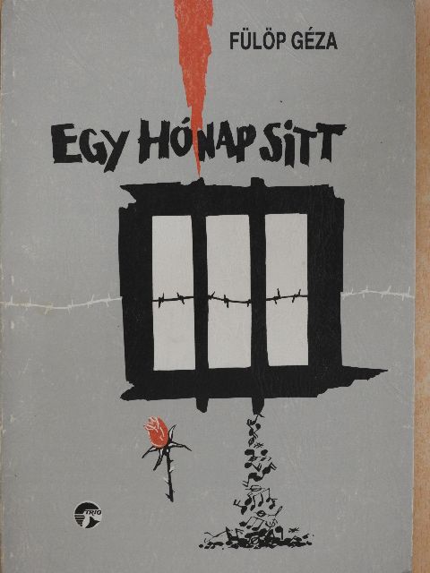 Fülöp Géza - Egy hónap sitt [antikvár]
