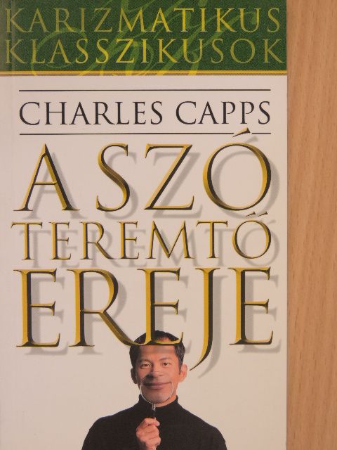 Charles Capps - A szó teremtő ereje [antikvár]