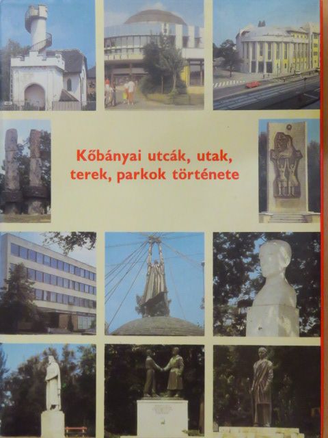 Csernus Lukács Lajos - Kőbányai utcák, utak, terek, parkok története [antikvár]