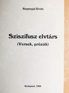 Rozsnyai Ervin - Sziszifusz elvtárs [antikvár]