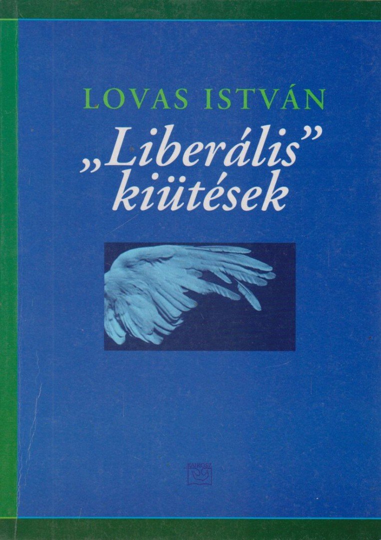 LOVAS ISTVÁN - "Liberális" kiütések (dedikált) [antikvár]