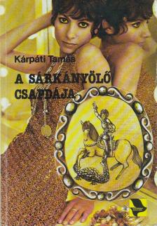 KÁRPÁTI TAMÁS - A sárkányölő csapdája [antikvár]