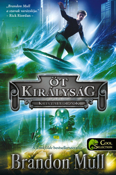 Brandon Mull - Öt királyság 3. Kristályőrzők [szépséghibás]