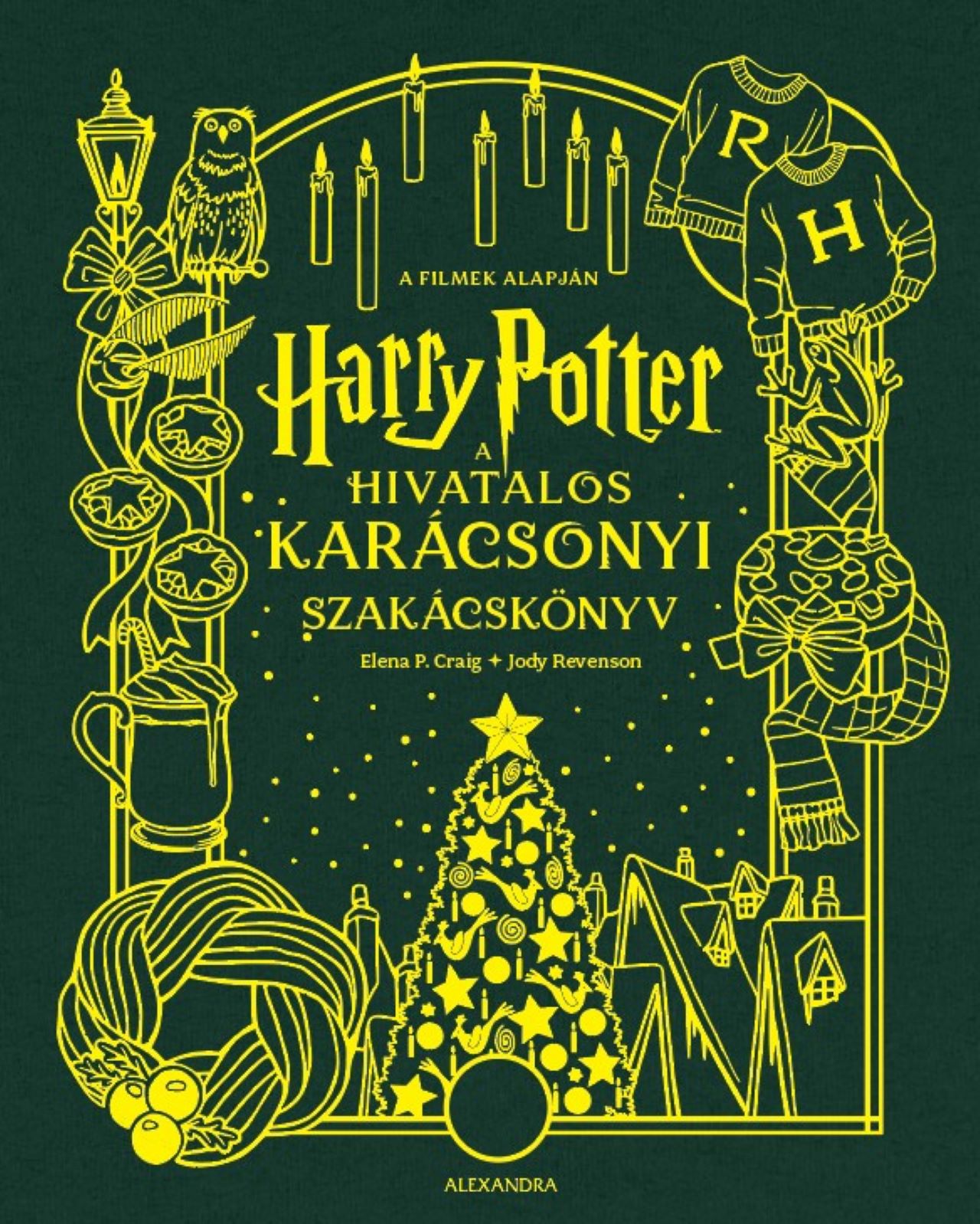 Jody Revenson-Elena Craig - Harry Potter: A hivatalos karácsonyi szakácskönyv