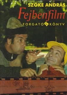 Szőke András - Fejbenfilm [antikvár]