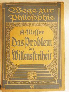 Dr. August Messer - Das Problem der Willensfreiheit (gótbetűs) [antikvár]