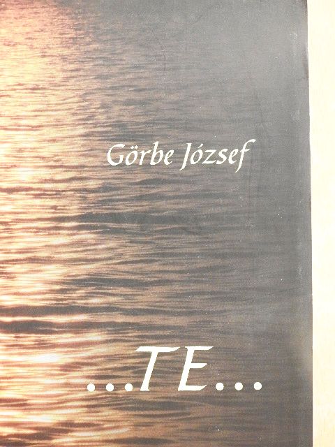 Görbe József - ...Te... [antikvár]