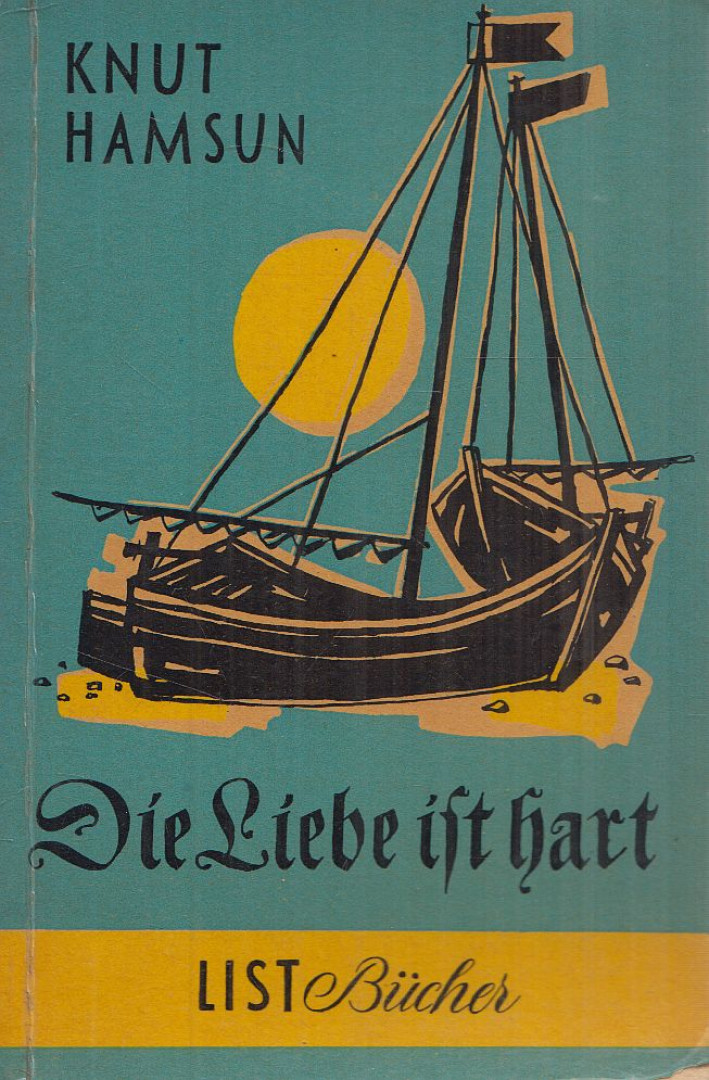Knut Hamsun - Die Liebe ist hart [antikvár]