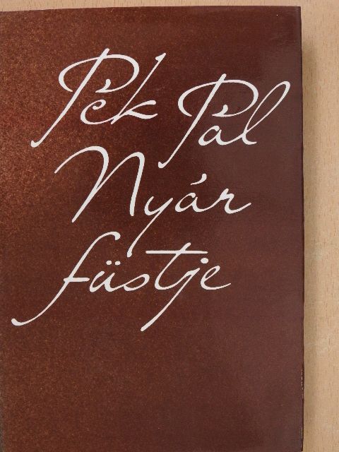 Pék Pál - Nyár füstje (dedikált példány) [antikvár]