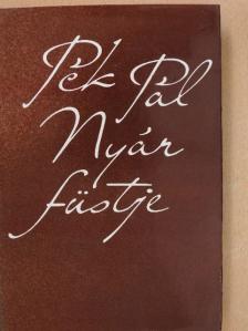 Pék Pál - Nyár füstje (dedikált példány) [antikvár]