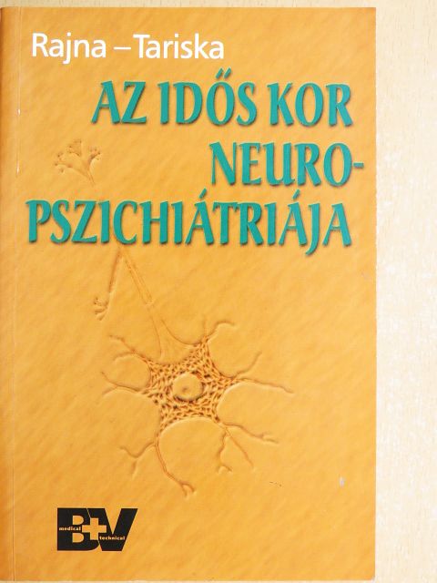 Dr. Rajna Péter - Az idős kor neuropszichiátriája [antikvár]