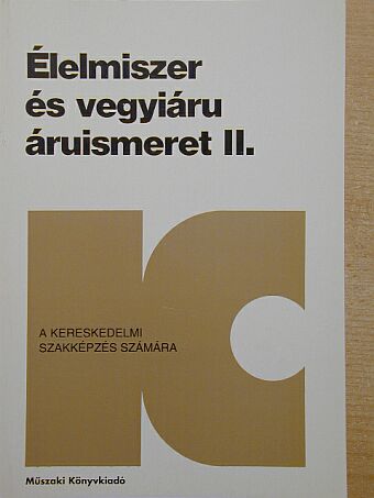 Dr. Buzás Gizella - Élelmiszer és vegyiáru áruismeret II. [antikvár]